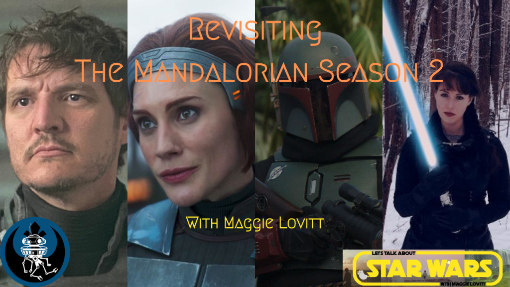 S3 EP6: The Mandalorian S2 Rewind w/ Maggie Lovitt