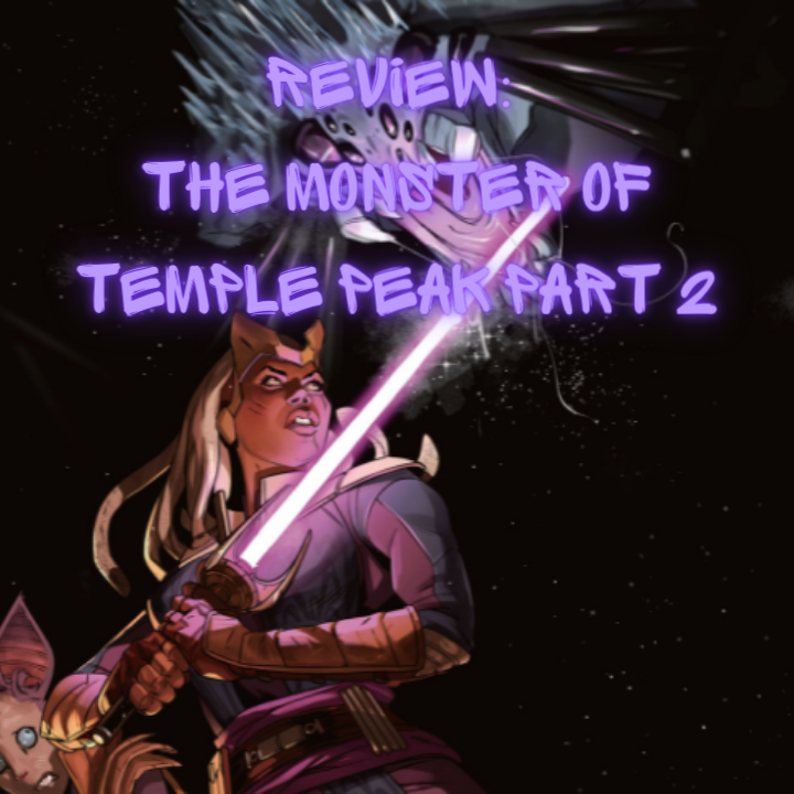 Review: The Monster of Temple Peak Part 2
