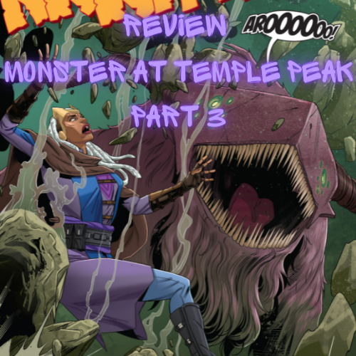 Review: The Monster Of Temple Peak Part 3