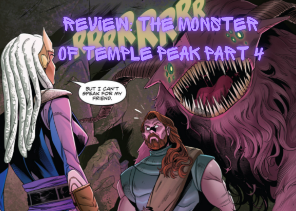Review: The Monster of Temple Peak Part 4